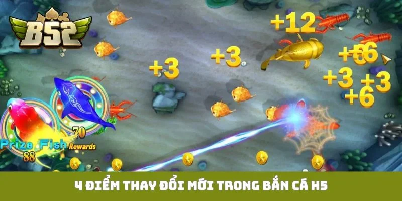 Bắn Cá H5 - Săn Jackpot Đại Dương Đổi Thưởng Bom Tấn 4 điểm thay đổi mới trong bắn cá H5