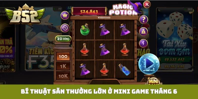 Bí thuật săn thưởng lớn ở mini game tháng 6
