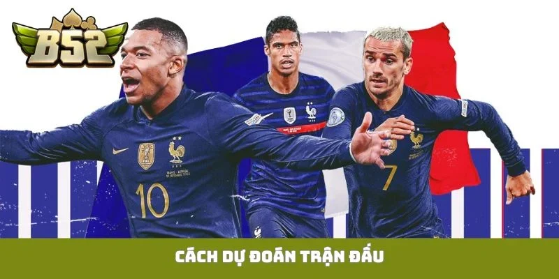 Cách dự đoán trận đấu