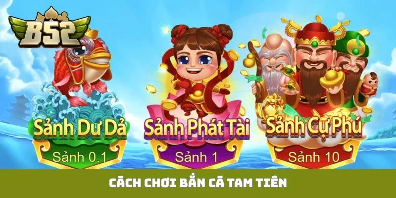 bắn cá tam tiên