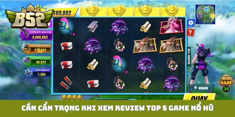 Cần cẩn trọng khi xem review top 5 game nổ hũ
