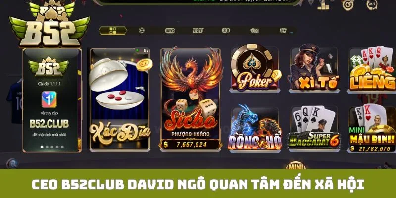 CEO B52Club David Ngô quan tâm đến chính sách xã hội