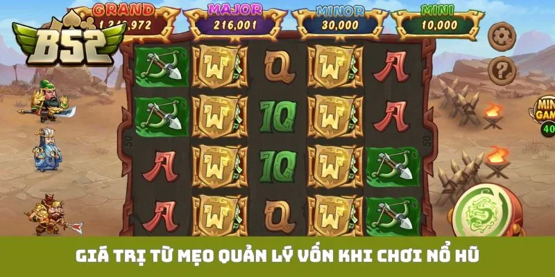 Giá trị từ mẹo quản lý vốn khi chơi nổ hũ