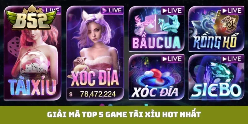 Top 5 Game Tài Xỉu Hot Nhất - Bí Quyết Săn Thưởng Cực Lớn Top 5 game tài xỉu hot nhất