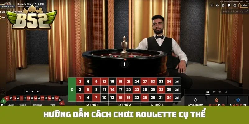 Hướng dẫn cách chơi Roulette cụ thể