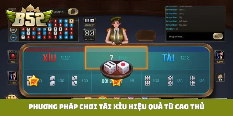 Phương pháp chơi Tài Xỉu hiệu quả từ cao thủ