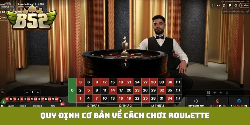 Quy định cơ bản về cách chơi Roulette