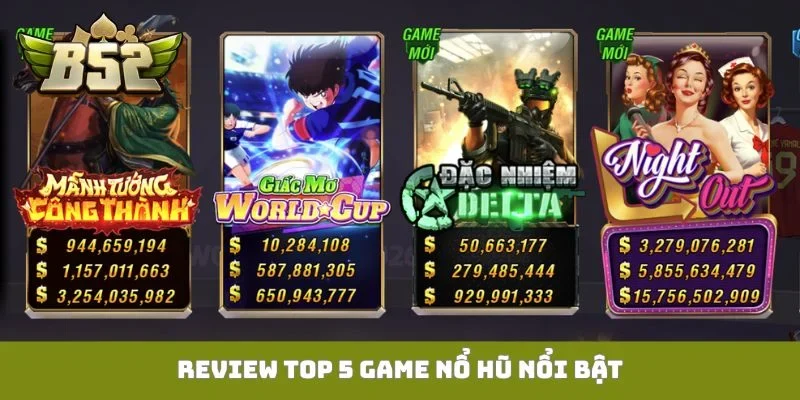 Review top 5 game nổ hũ nổi bật