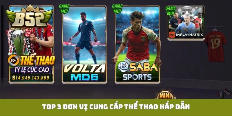 Top 3 đơn vị cung cấp thể thao hấp dẫn