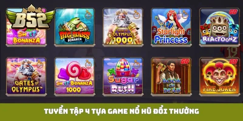 Tuyển tập 4 tựa game nổ hũ đổi thưởng