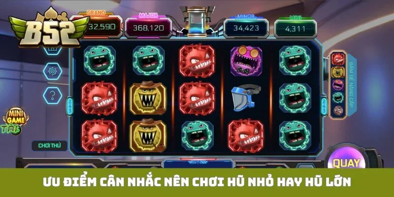 Ưu điểm cân nhắc nên chơi hũ nhỏ hay hũ lớn