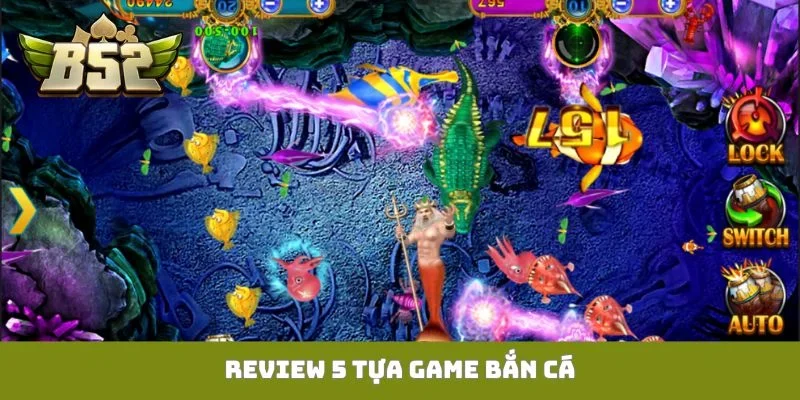 Review 5 tựa game bắn cá